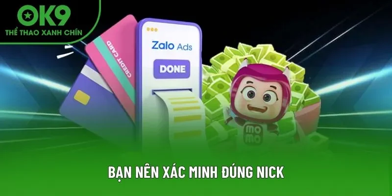 Bạn nên xác minh đúng nick