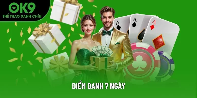 Điểm Danh 7 Ngày Tại OK9 - Nhận Thưởng Mỗi Ngày Cực Dễ